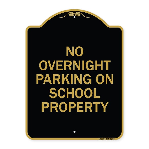 Signmission No Overnight Parking on School Property, Black & Gold Aluminum Sign, 18" x 24", BG-1824-23836 A-DES-BG-1824-23836 - main